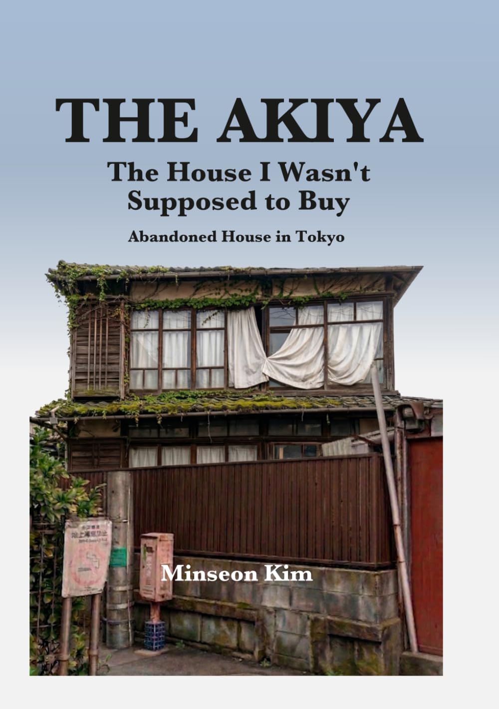 THE AKIYA: The House I Wasn't Supposed to Buy: Abandoned House in Tokyo