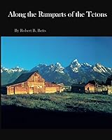 Algopix Similar Product 12 - Along the Ramparts of the Tetons The