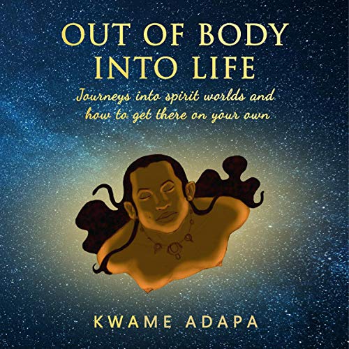 Out of Body into Life by Kwame Adapa episode artwork