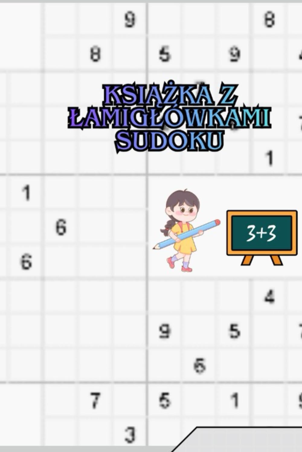 Książka z łamigłówkami Sudoku: Ponad 170 logicznych zagadek – od łatwych do bardzo trudnych | Trenuj umysł, koncentrację i pamięć każdego dnia