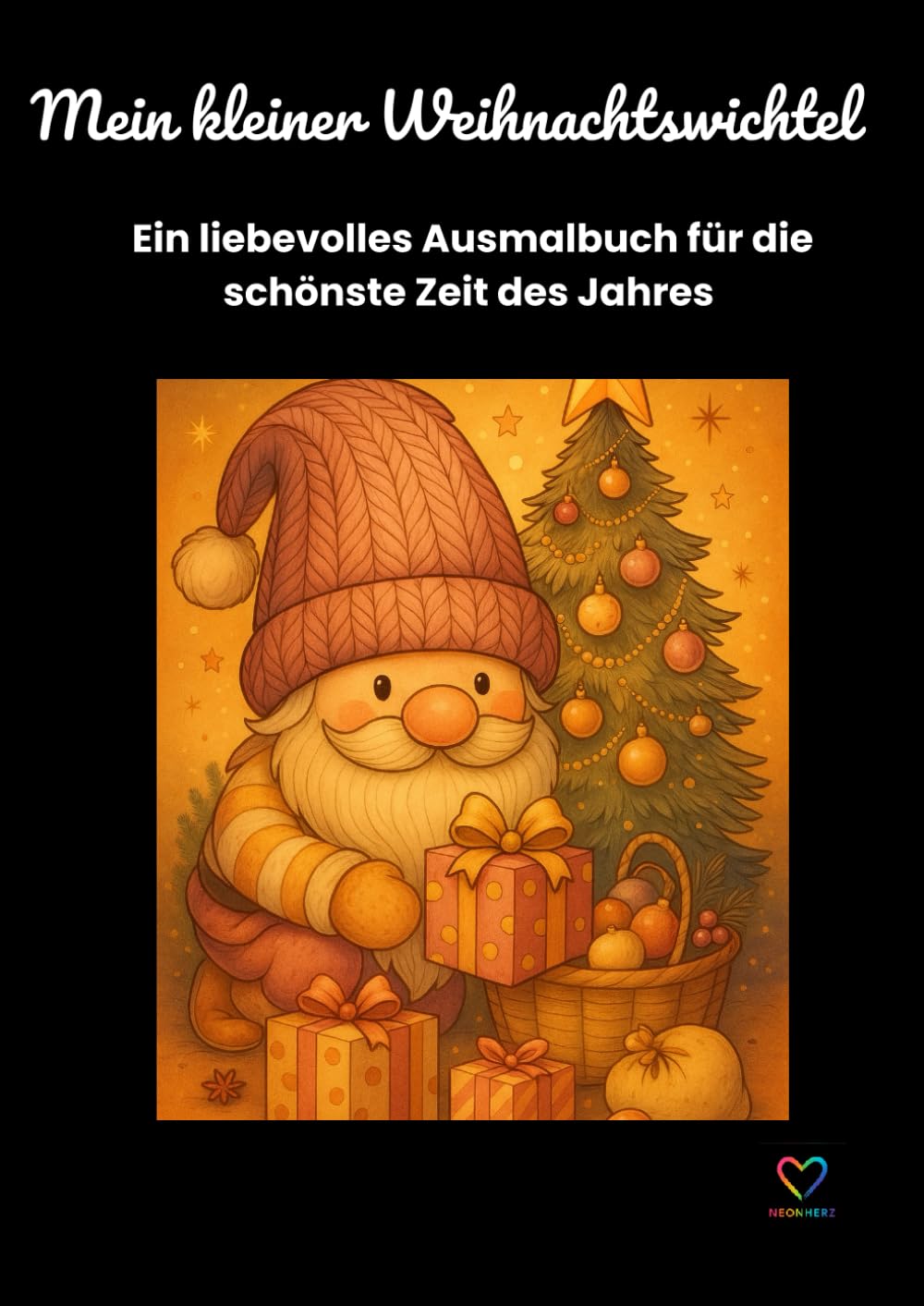 Mein kleiner Weihnachtswichtel: Ein liebevolles Ausmalbuch für die schönste Zeit des Jahres