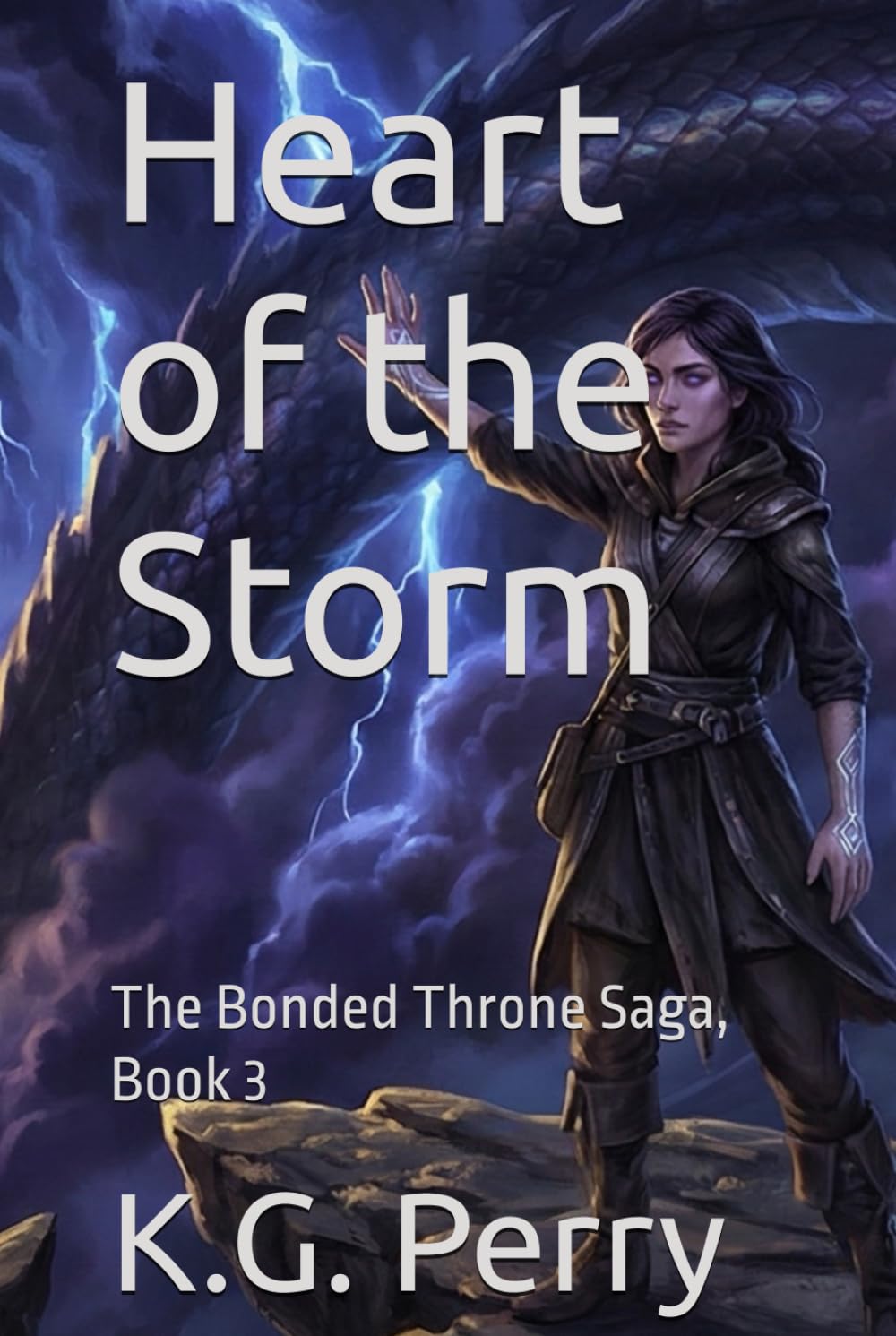 Heart of the Storm: The Bonded Throne Saga, Book 3