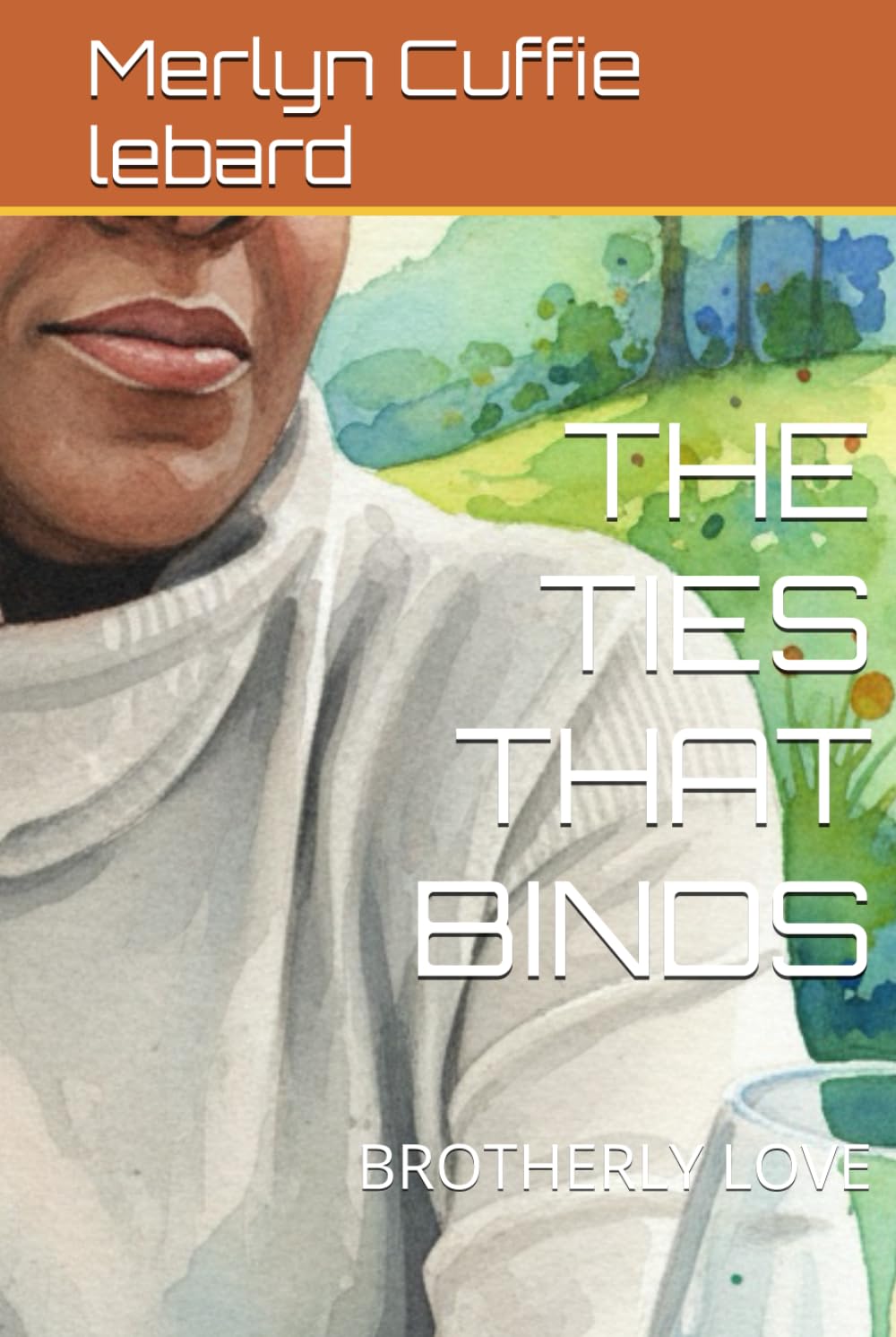 THE TIES THAT BINDS: BROTHERLY LOVE