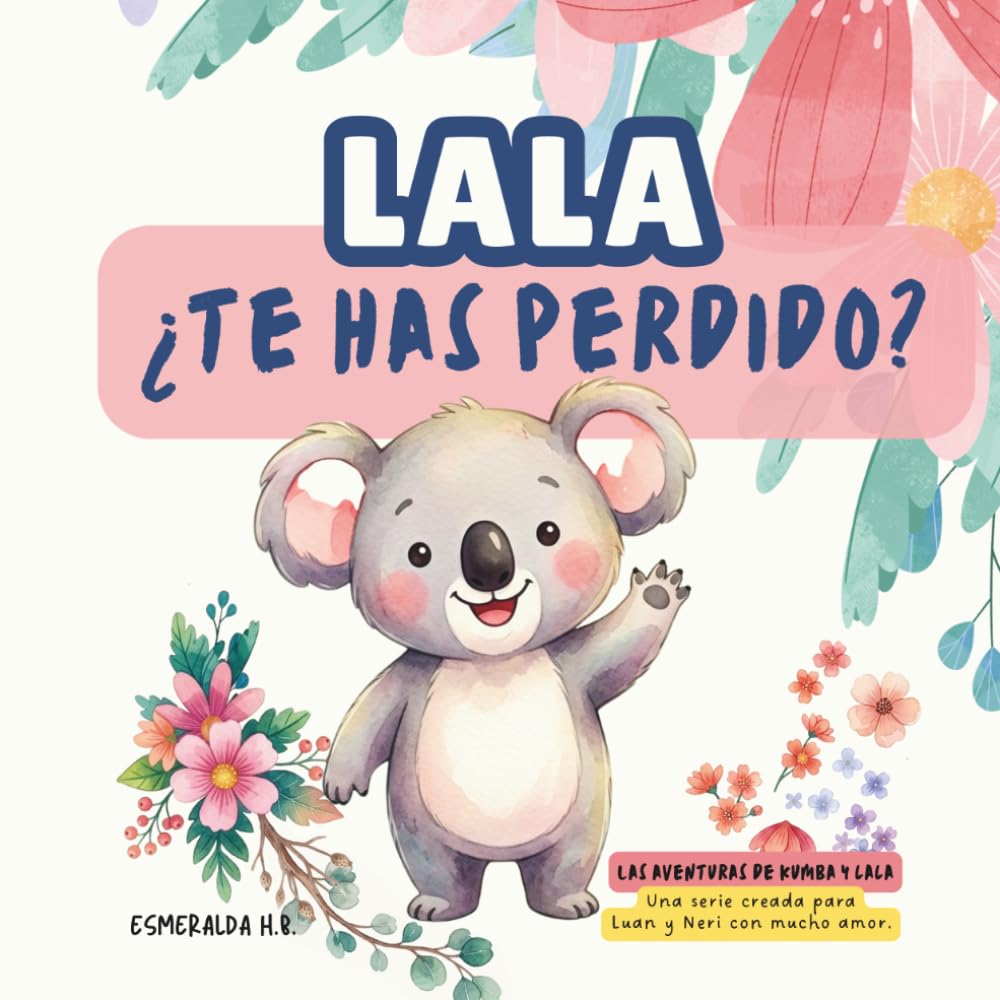 Lala ¿Te has perdido? (Libro de búsqueda para niños pequeños): Busca a Lala y a sus amigos en sus aventuras por cada página (Las aventuras de Kumba y Lala)