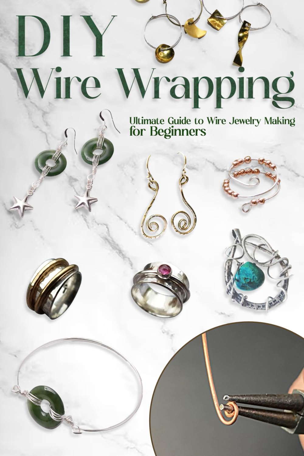 DIY Wire Wrapping: Ultimate Guide to Wire Jewelry Making for Beginners: DIY Jewelry Wire Wrapping Tutorials