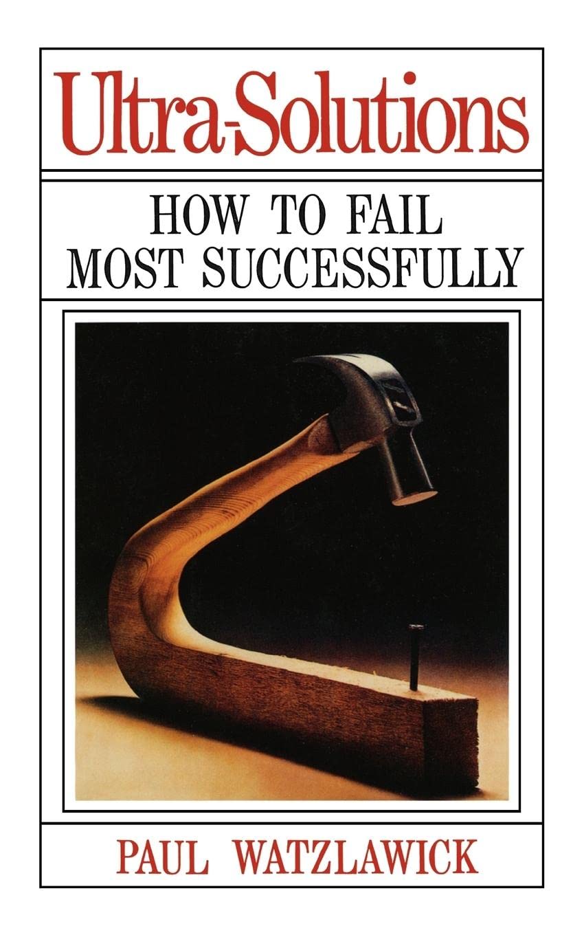 Ultra-Solutions: How to Fail Most Successfully Paperback – 1 Jan. 1980