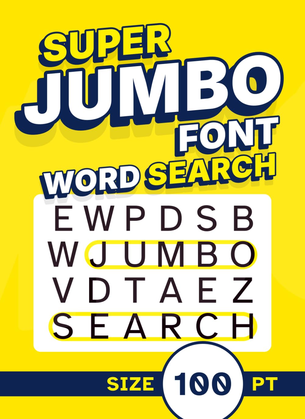 Super Jumbo Font Word Search Size 100 pt: Puzzle Book with Giant XL Print for Visually Impaired Adults