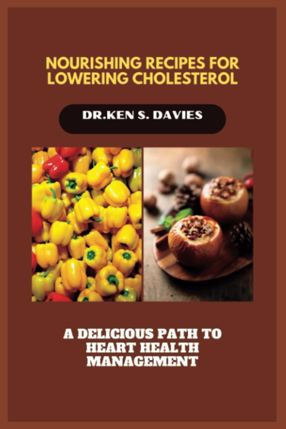 NOURISHING RECIPES FOR LOWERING CHOLESTEROL: A Delicious Path to Heart Health Management