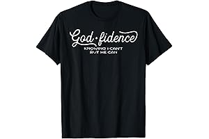 God Fidence: Knowing I Can't But He Can T-Shirt