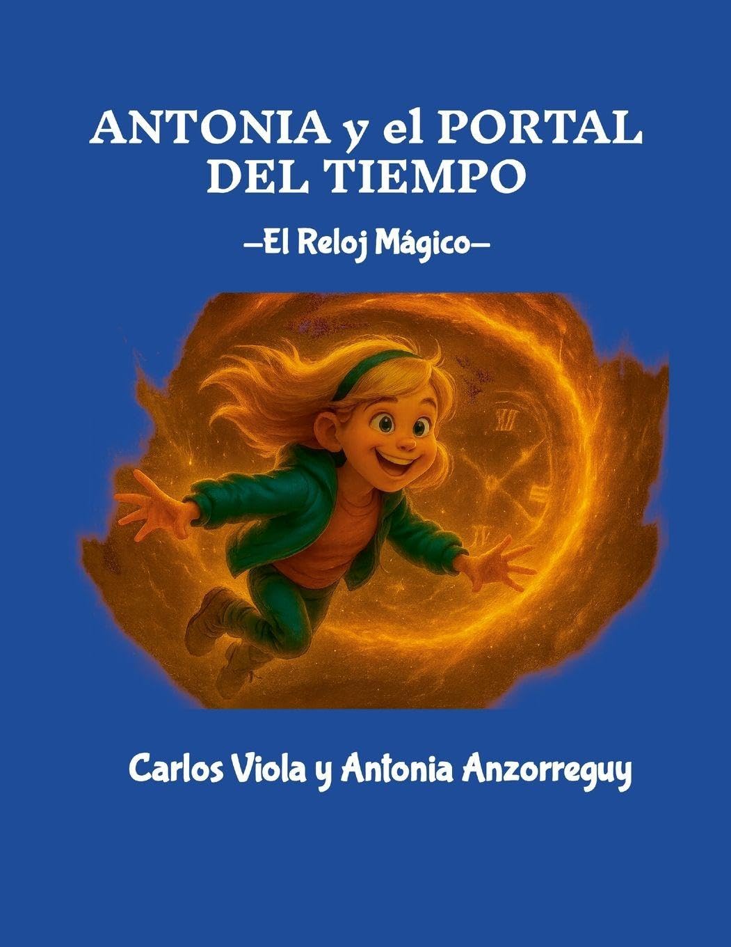 Antonia y el Portal del Tiempo: El Reloj Mágico