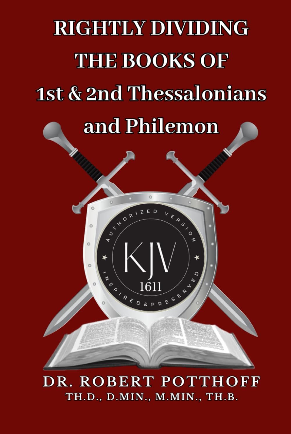 RIGHTLY DIVIDING THE BOOKS OF 1st & 2nd Thessalonians and Philemon