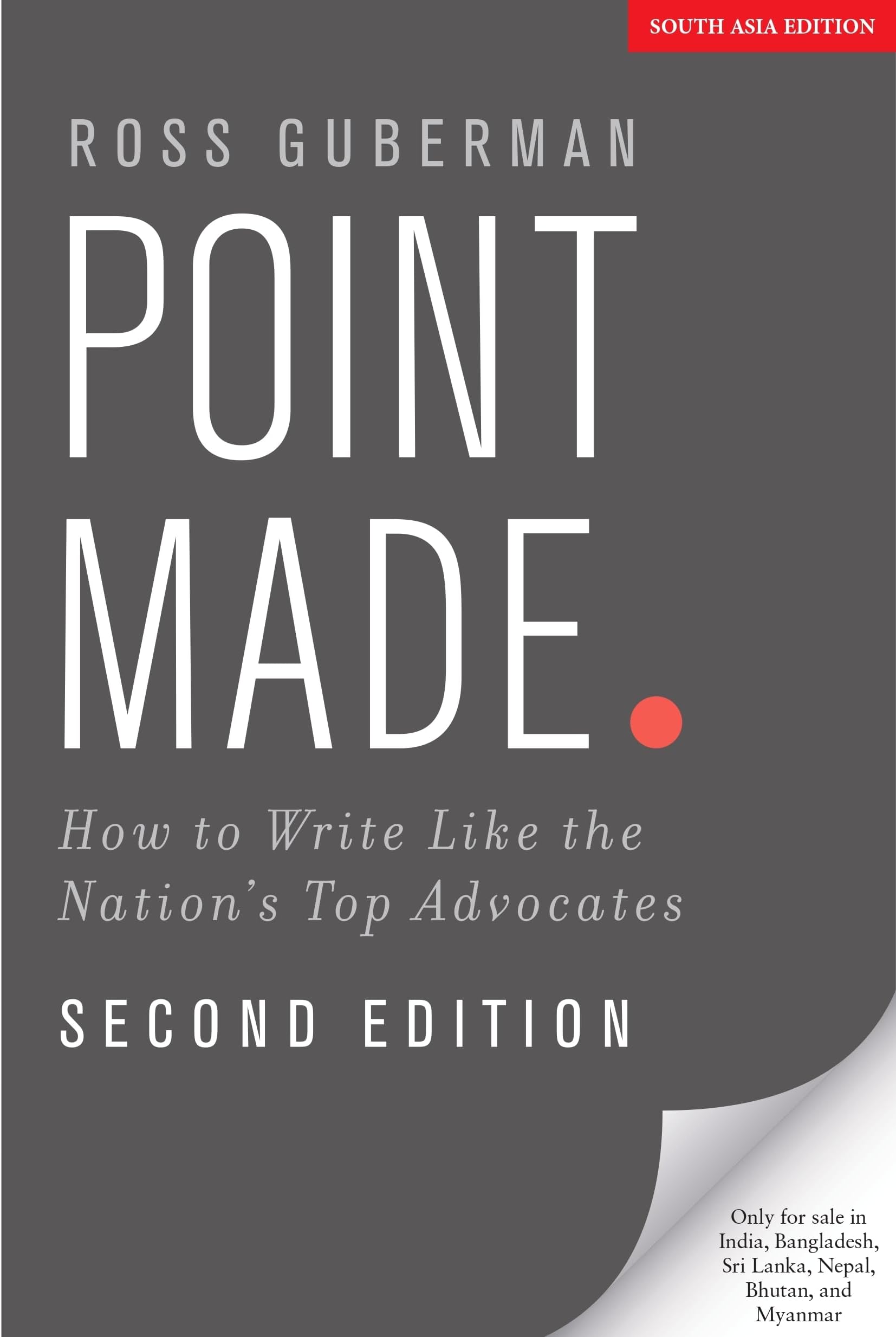 Point Made: How To Write Like The Nation's Top Advocates, 2nd Edition