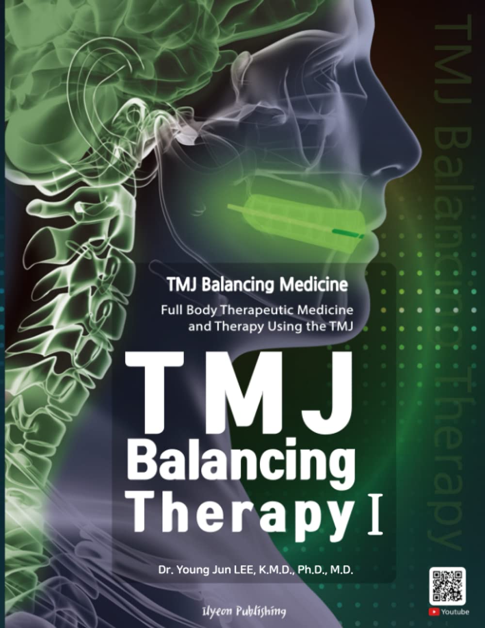 TMJ Balancing Therapy I: TMJ Balancing Medicine, Full Body Therapeutic Medicine and Therapy Using the TMJ