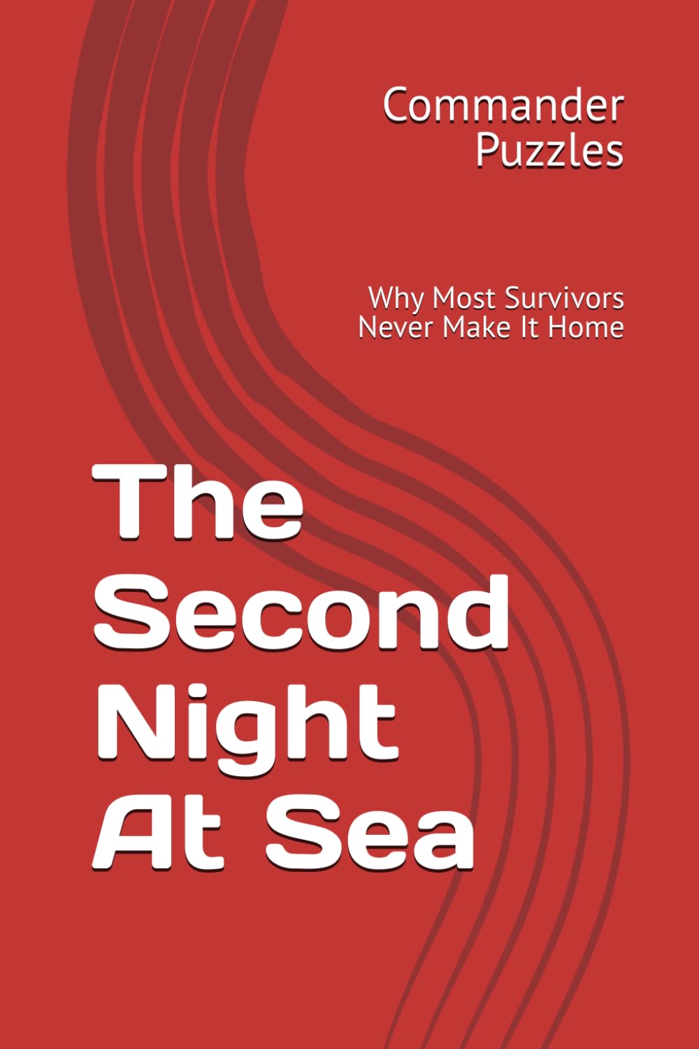 THE SECOND NIGHT AT SEA: Why Most Survivors Never Make It Home