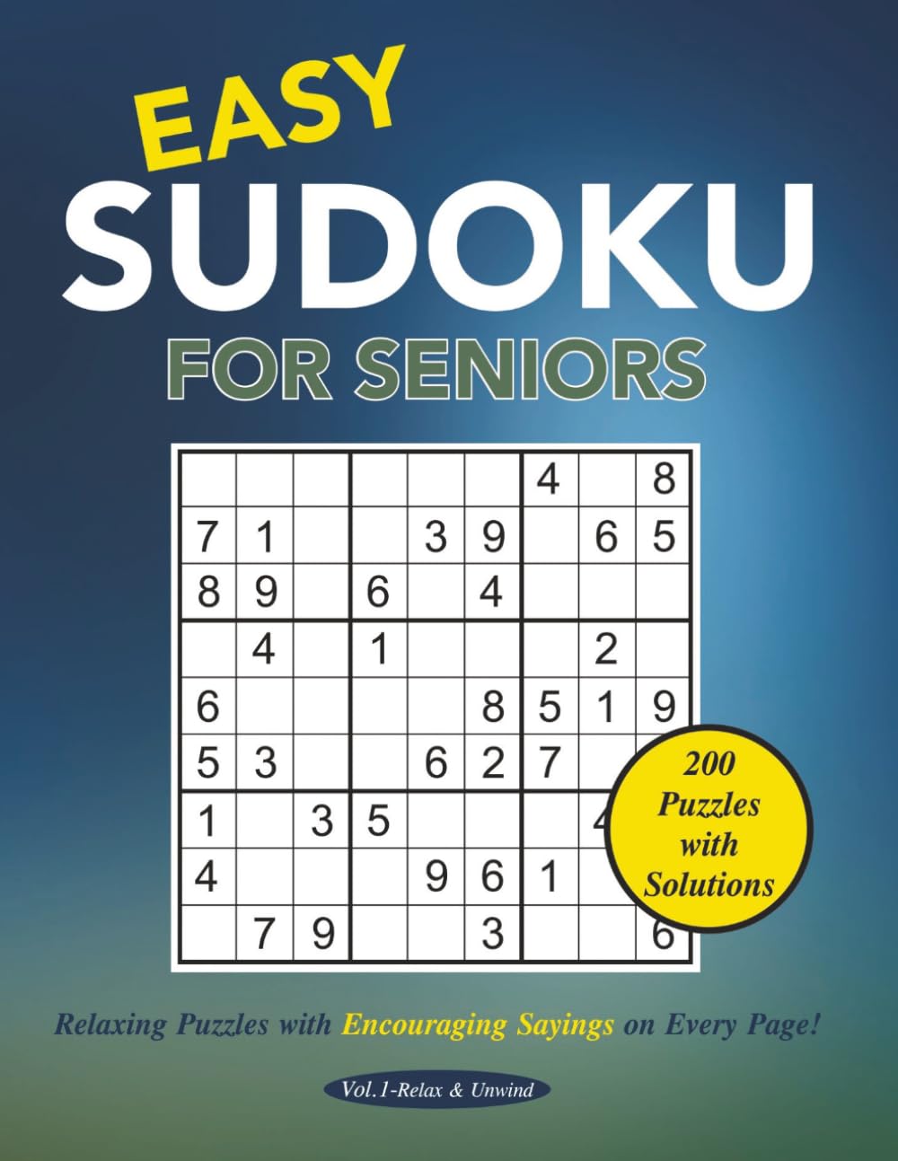 Easy Sudoku for Seniors: Relaxing Puzzles with Encouraging Sayings on every page!