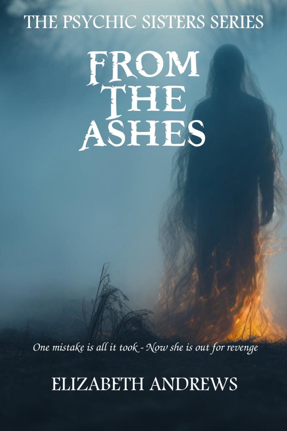 From The Ashes: The Psychic Sisters series