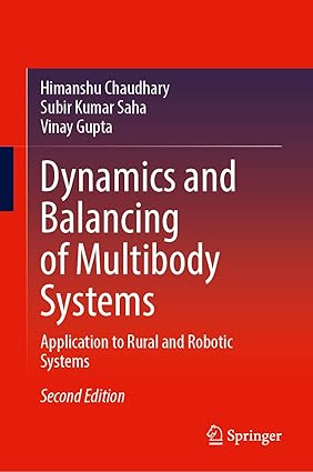 Dynamics and Balancing of Multibody Systems: Application to Rural and Robotic Systems-Wow! eBook