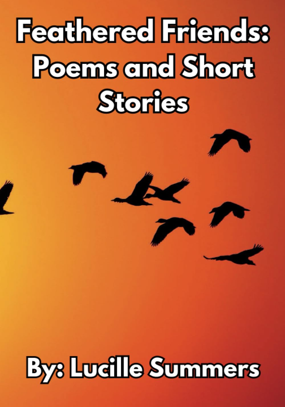 Feathered Friends - Poems and Short Stories: Reading Material for Elderly People, Easy Reading for Dementia