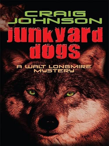 Junkyard Dogs (A Walt Longmire Mystery)