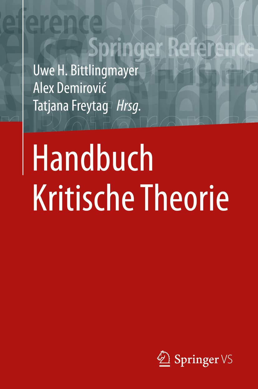 Handbuch Kritische Theorie (Springer Reference Sozialwissenschaften)