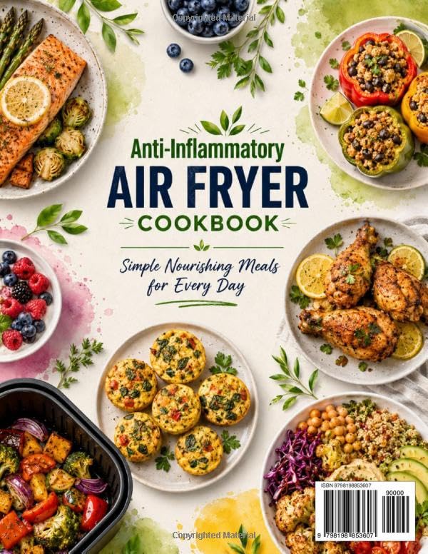 Anti-Inflammatory Air Fryer Cookbook for Beginners: 130+ Easy Diet Recipes: A Healthy Airfryer Recipe Book with Full-Colour Pictures – Simple Nourishing Meals from Breakfast to Dessert image 3