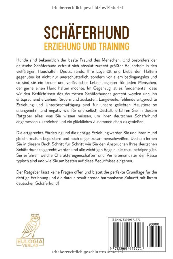 Schäferhund Erziehung und Training: Welpenerziehung und Hundetraining für den Deutschen Schäferhund - Alles über Ernährung, Welpen, Pflege, Hundesprache uvm. - inkl. Clickertraining und Hundespiele