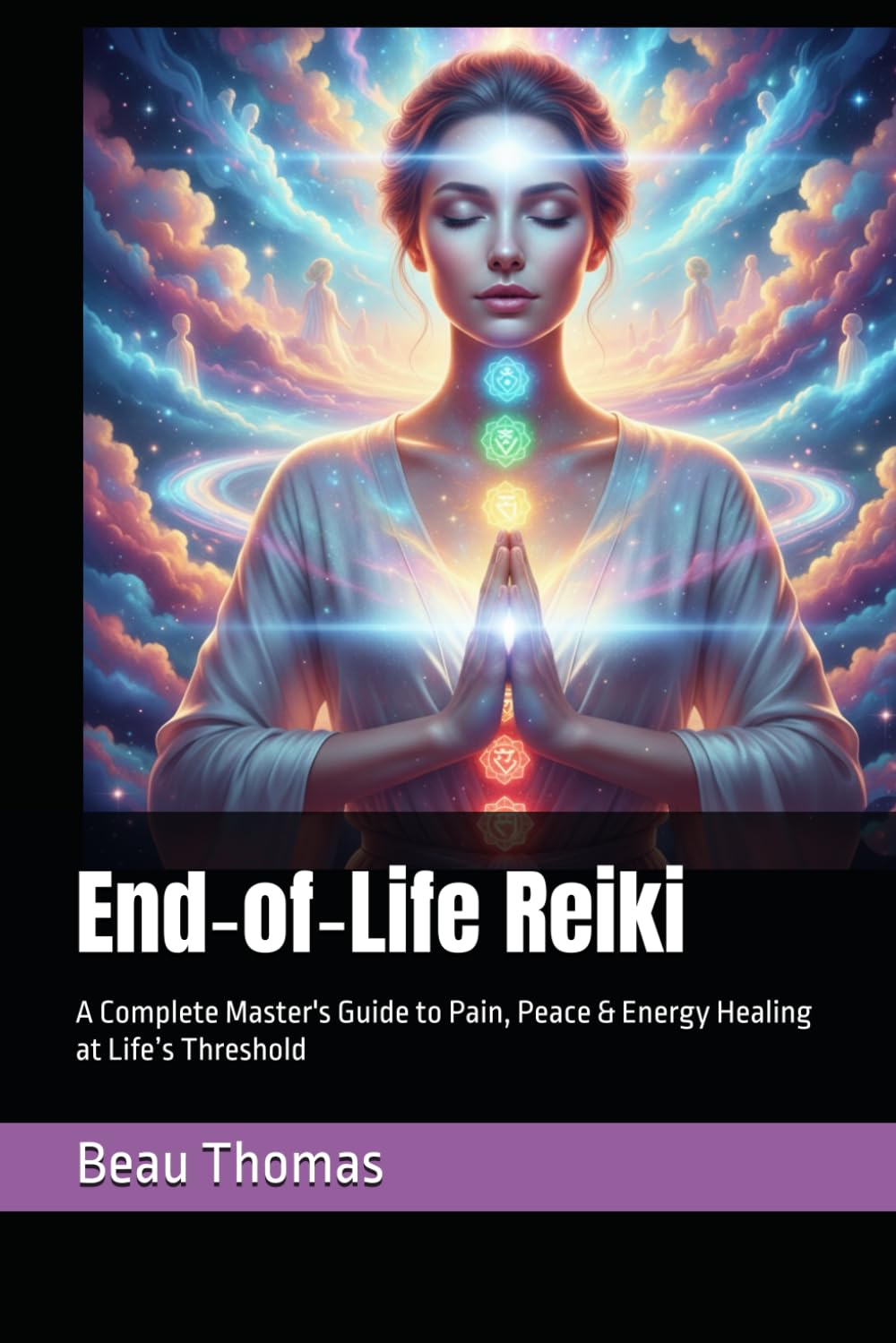End‑of‑Life Reiki: A Complete Master's Guide to Pain, Peace & Energy Healing at Life’s Threshold