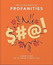 Little Book of Profanities: Know your Sh*ts from your F*cks (The Little Books of Humor & Gift, 3)