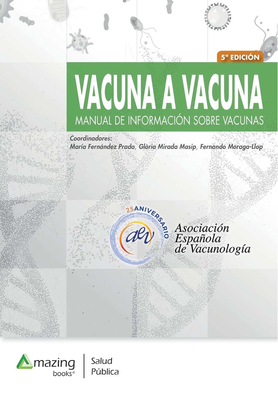 VACUNA A VACUNA. Manual de información sobre vacunas (Salud Pública)