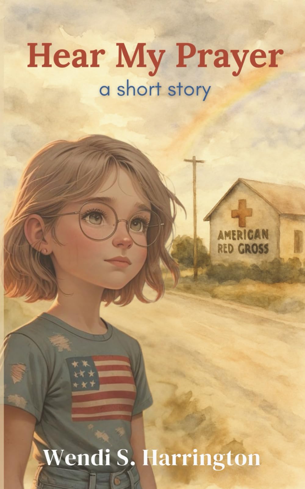 Hear My Prayer: a short story