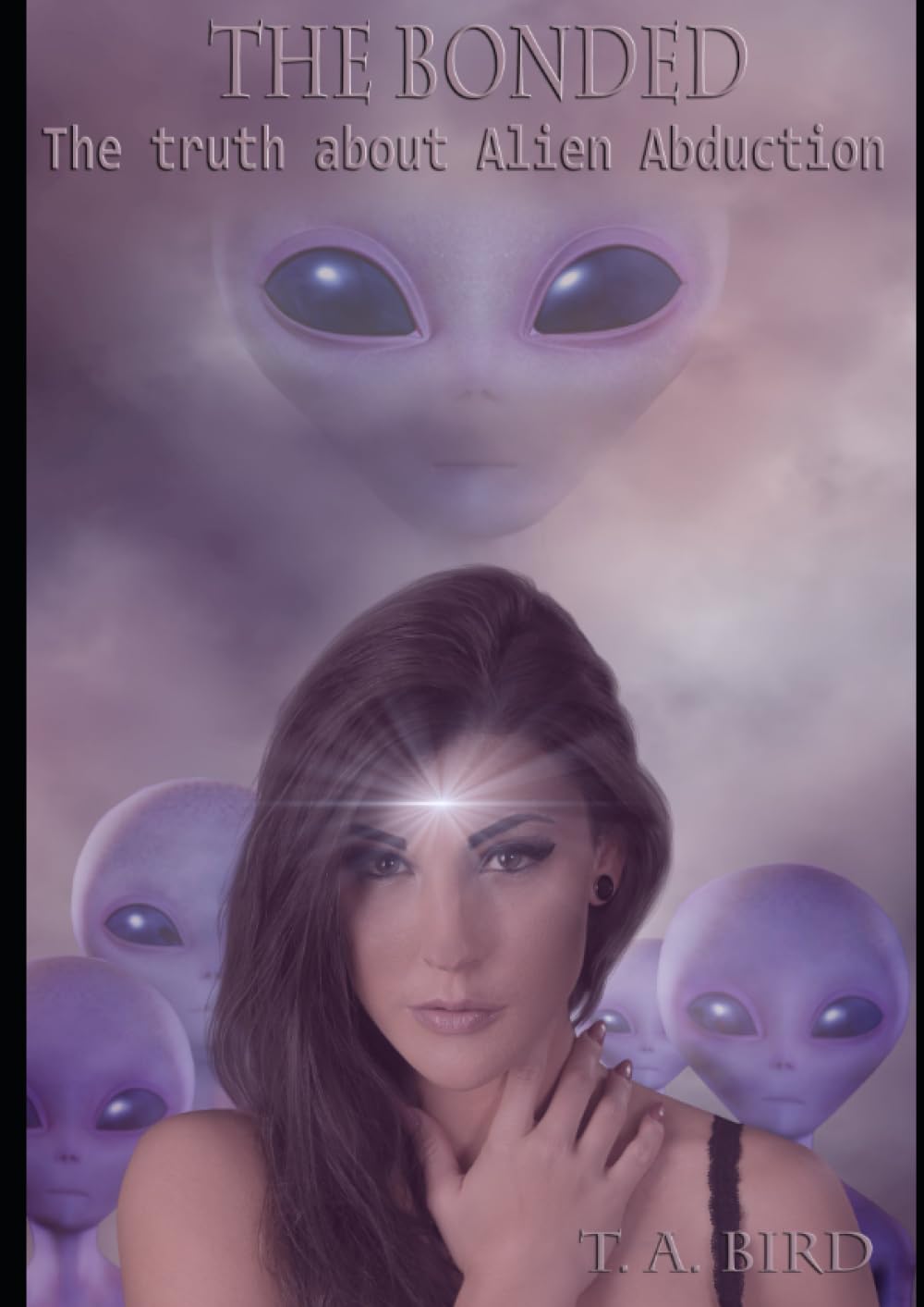 THE BONDED: THE TRUTH ABOUT ALIEN ABDUCTION