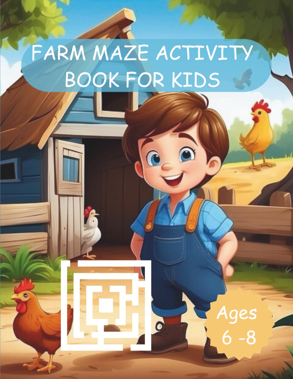 Farm Maze Activity Book For Kids: 100 Fun and Challenging Mazes for Children Ages 6–8