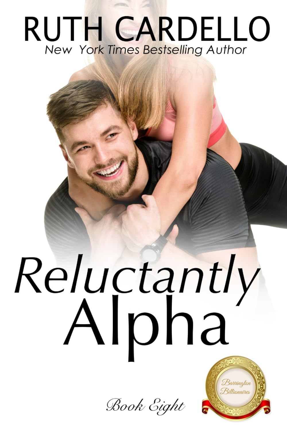 Reluctantly Alpha: The Barrington Billionaires