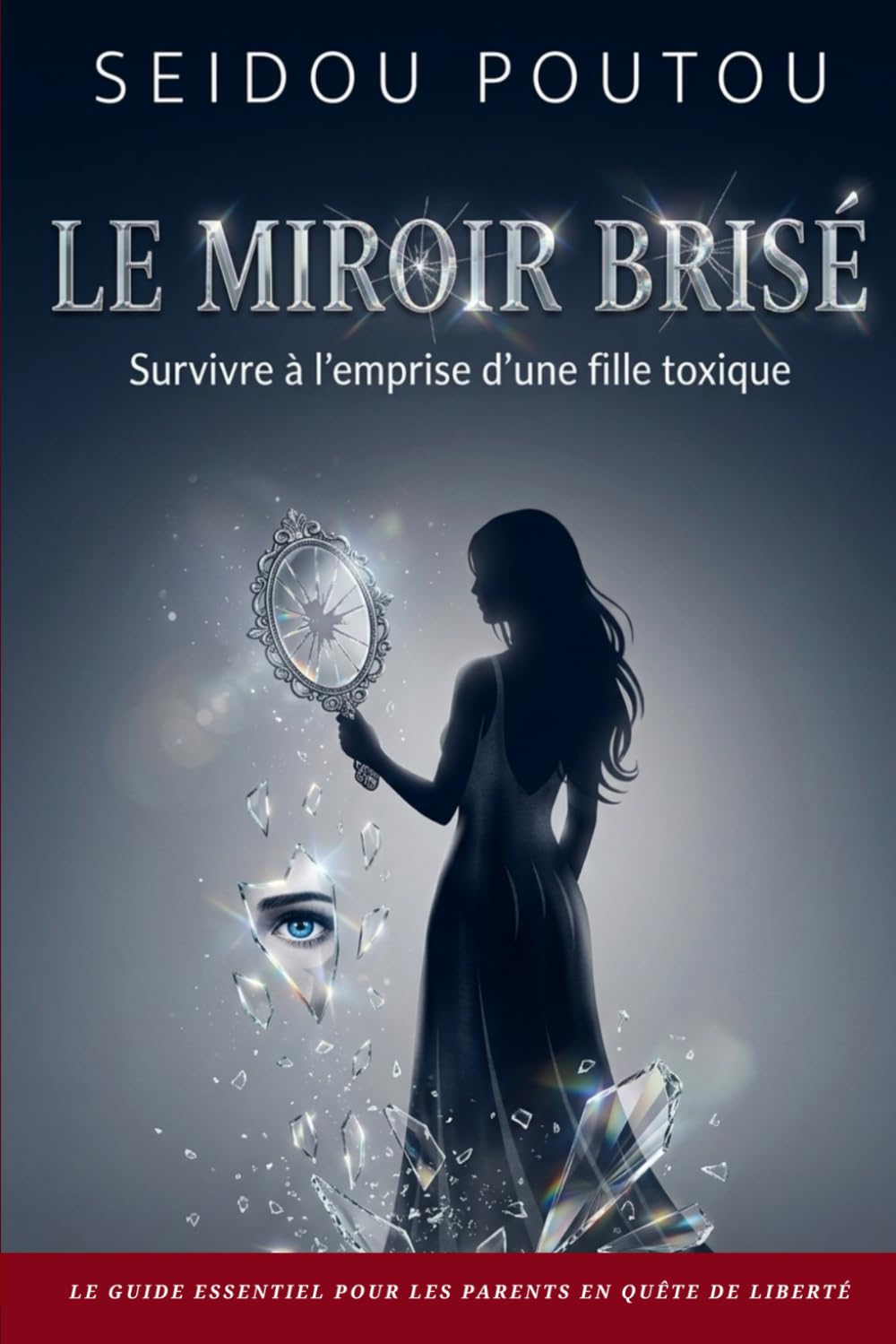 Le Miroir Brisé: Survivre à l'emprise d'une fille toxique