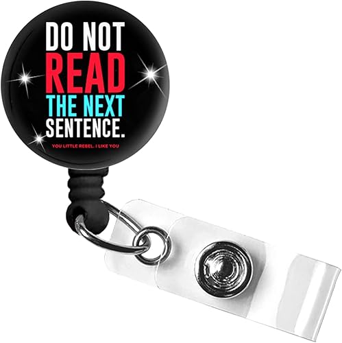 Carrete de insignia con texto en inglés "Do Not Read The Next Sentence You Little Rebel I Like You", portatarjetas retráctiles con clip de