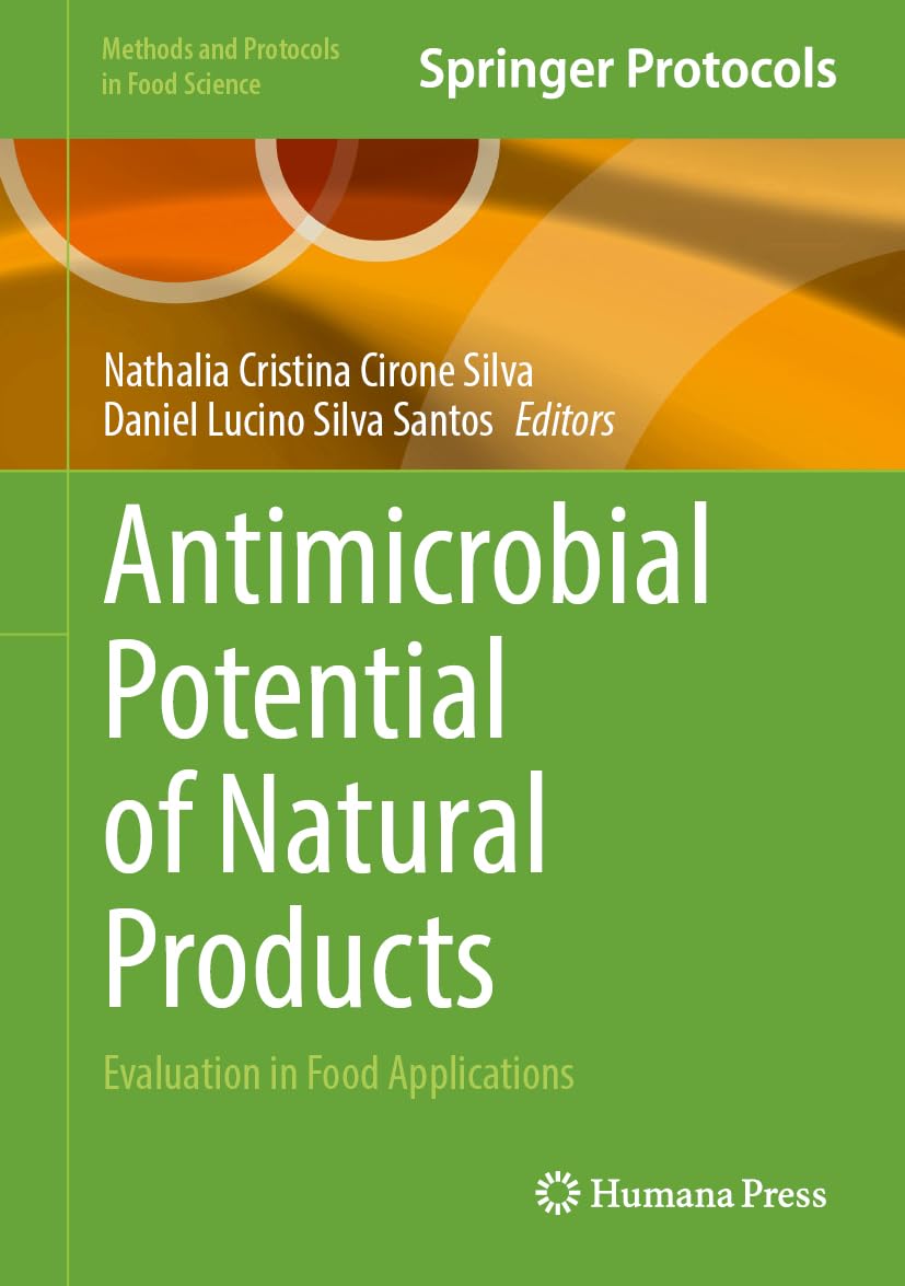 Antimicrobial Potential of Natural Products: Evaluation in Food Applications (Methods and Protocols in Food Science)