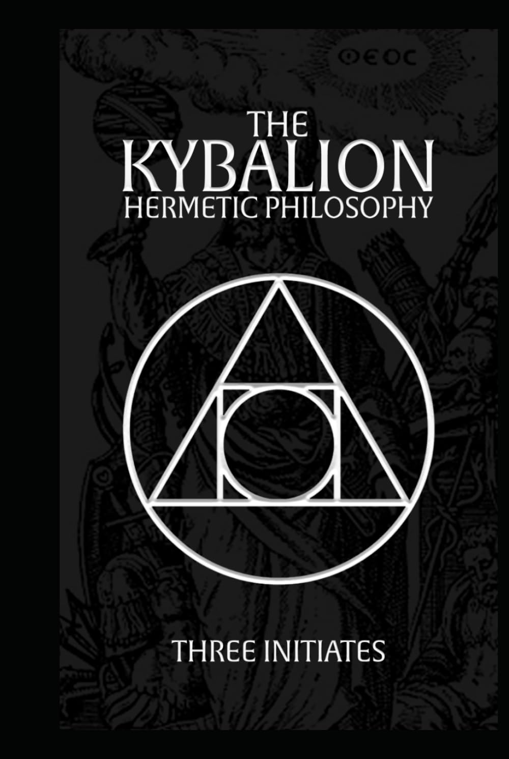 The Kybalion: Hermetic Philosophy