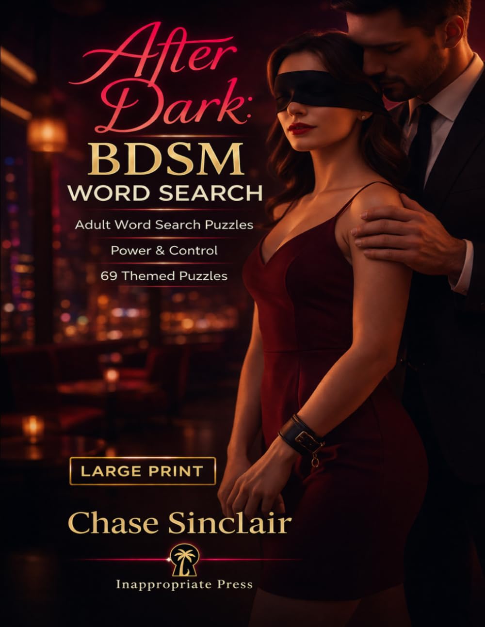After Dark: BDSM Word Search: Adult Word Search Puzzles • Power & Control • 69 Themed Puzzles (After Dark Adult Puzzles & Games)