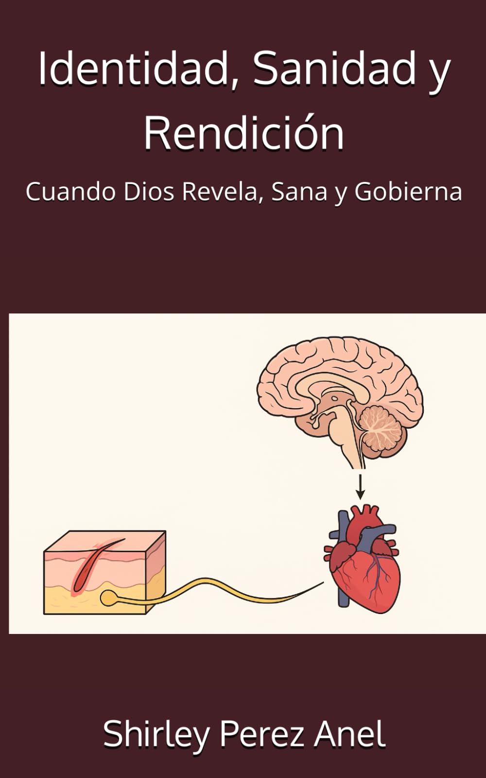 Identidad, Sanidad y Rendición: Cuando Dios Revela, Sana y Gobierna