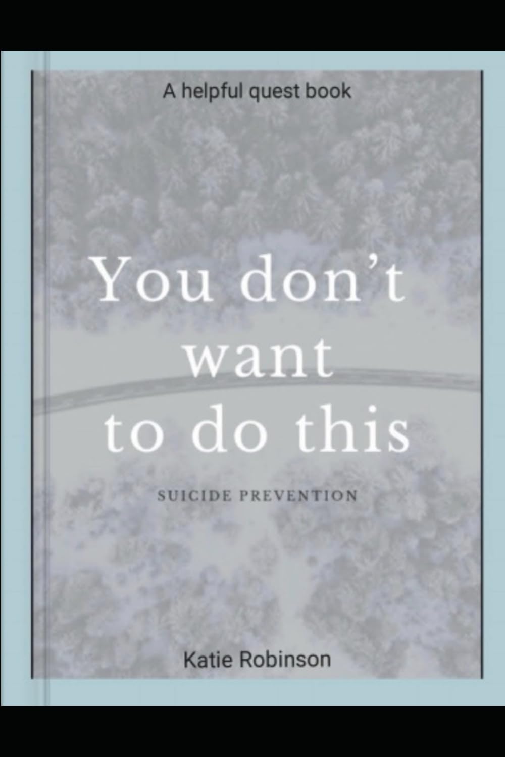 You don't want to do this: A helpful quest book