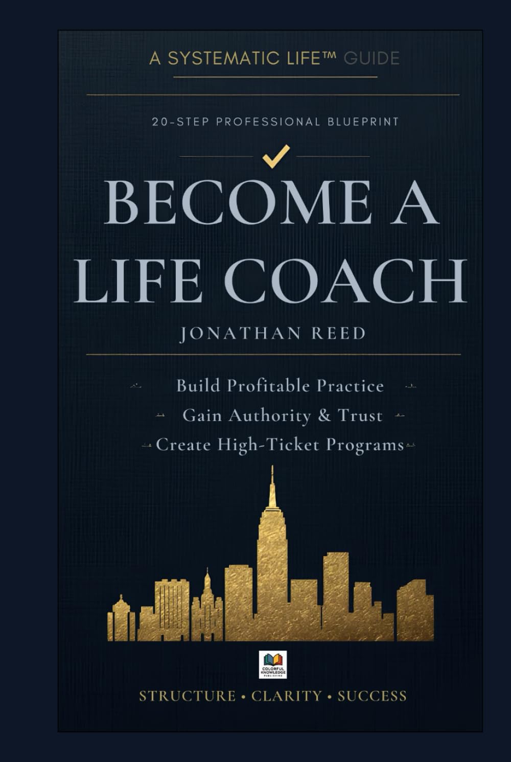 Become a Life Coach: 20-Step Professional Blueprint