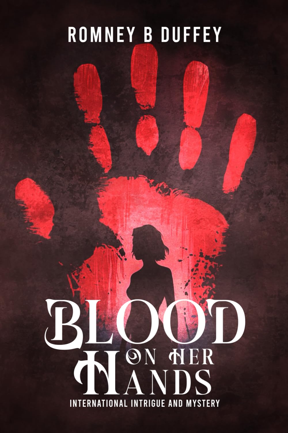 Blood on her hands: International Intrigue And Mystery