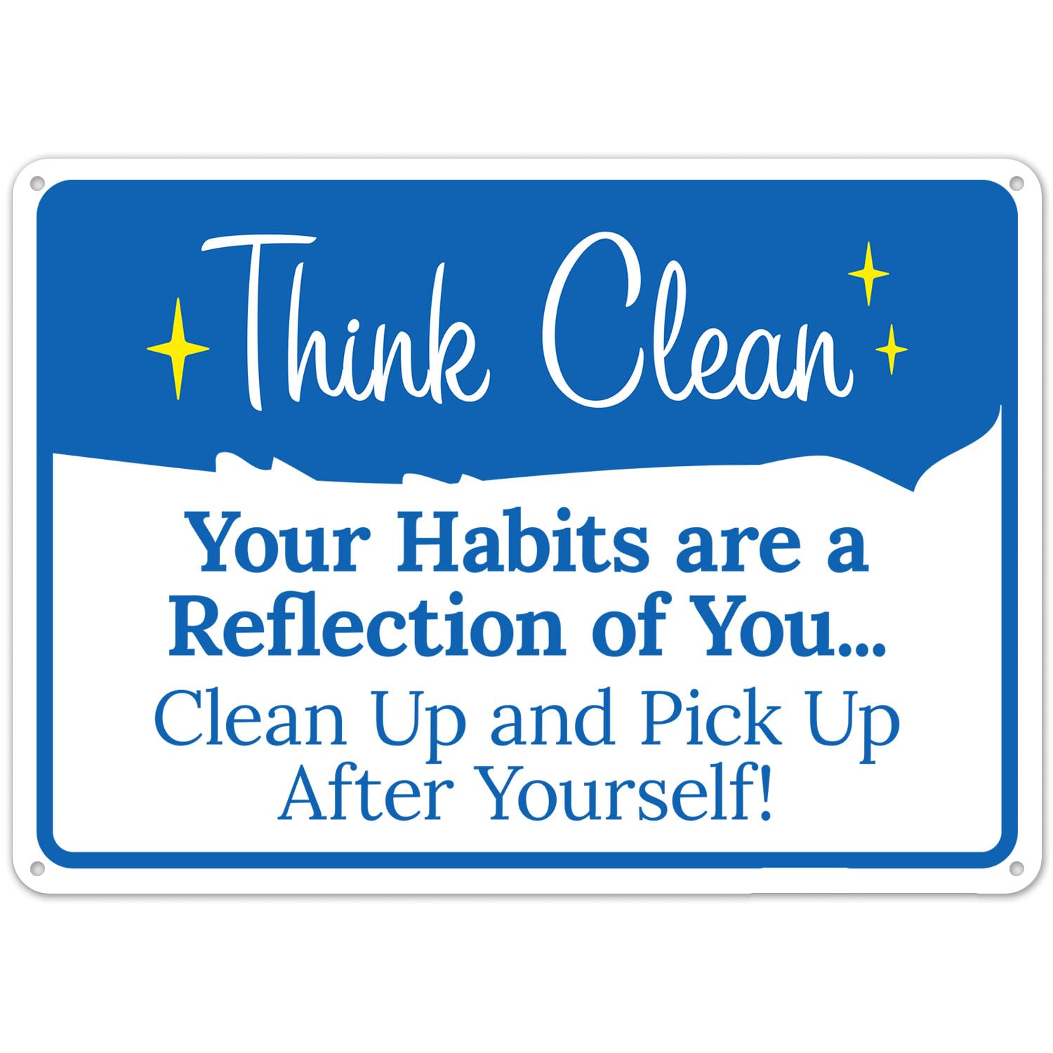 Personal Habits Reminder, Clean Up After Yourself, Metal Tin Sign 12 x 8 Inch, Public Area Notice