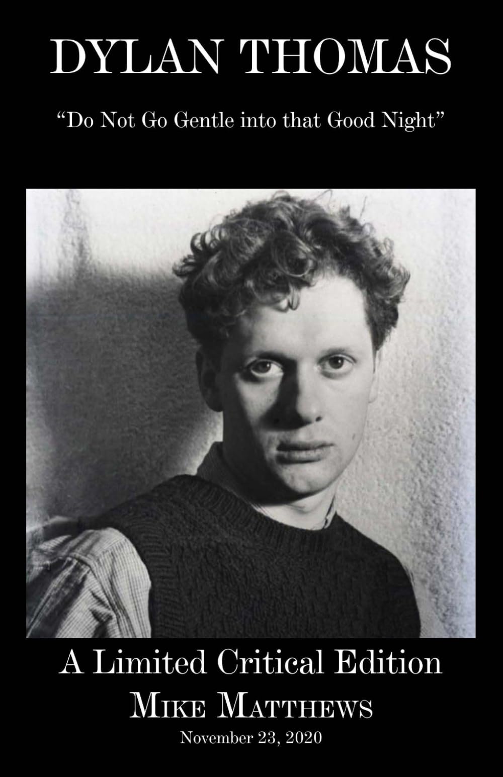 DYLAN THOMAS: A Limited Critical Edition of "Do Not Go Gentle"