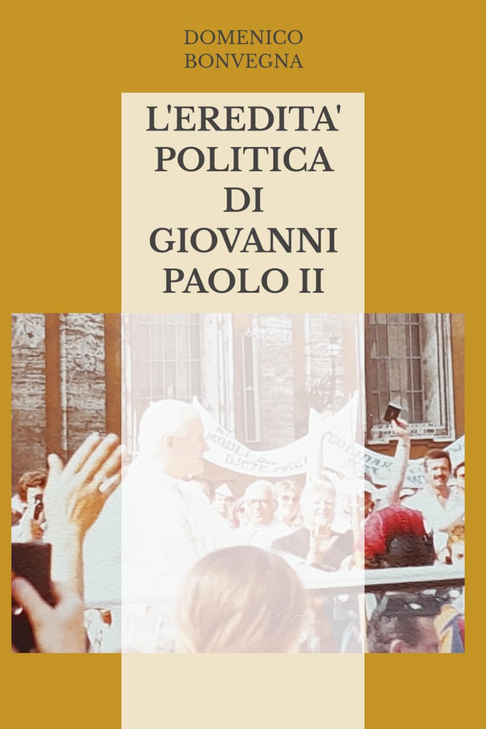 L'EREDITA' POLITICA DI GIOVANNI PAOLO II