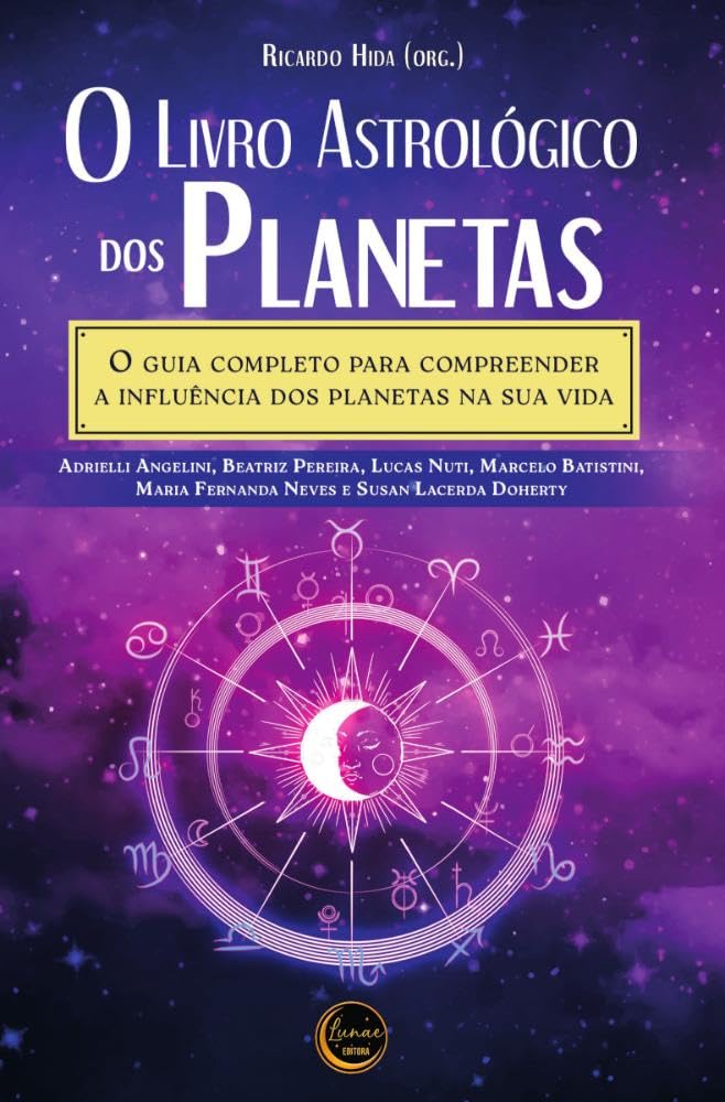 O Livro Astrológico dos Planetas: O guia completo para compreender