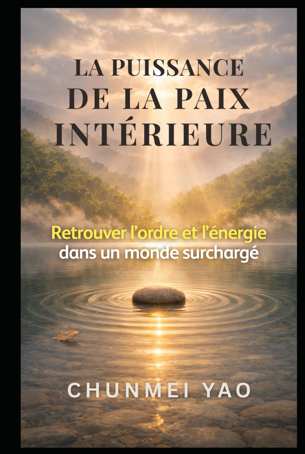 La puissance de la paix intérieure: Retrouver l’ordre et l’énergie dans un monde surchargé