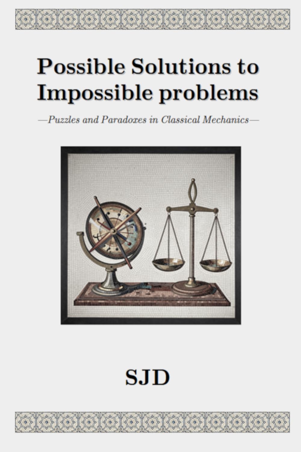 Possible Solutions to Impossible Problems: —Puzzles and Paradoxes in Classical Mechanics—