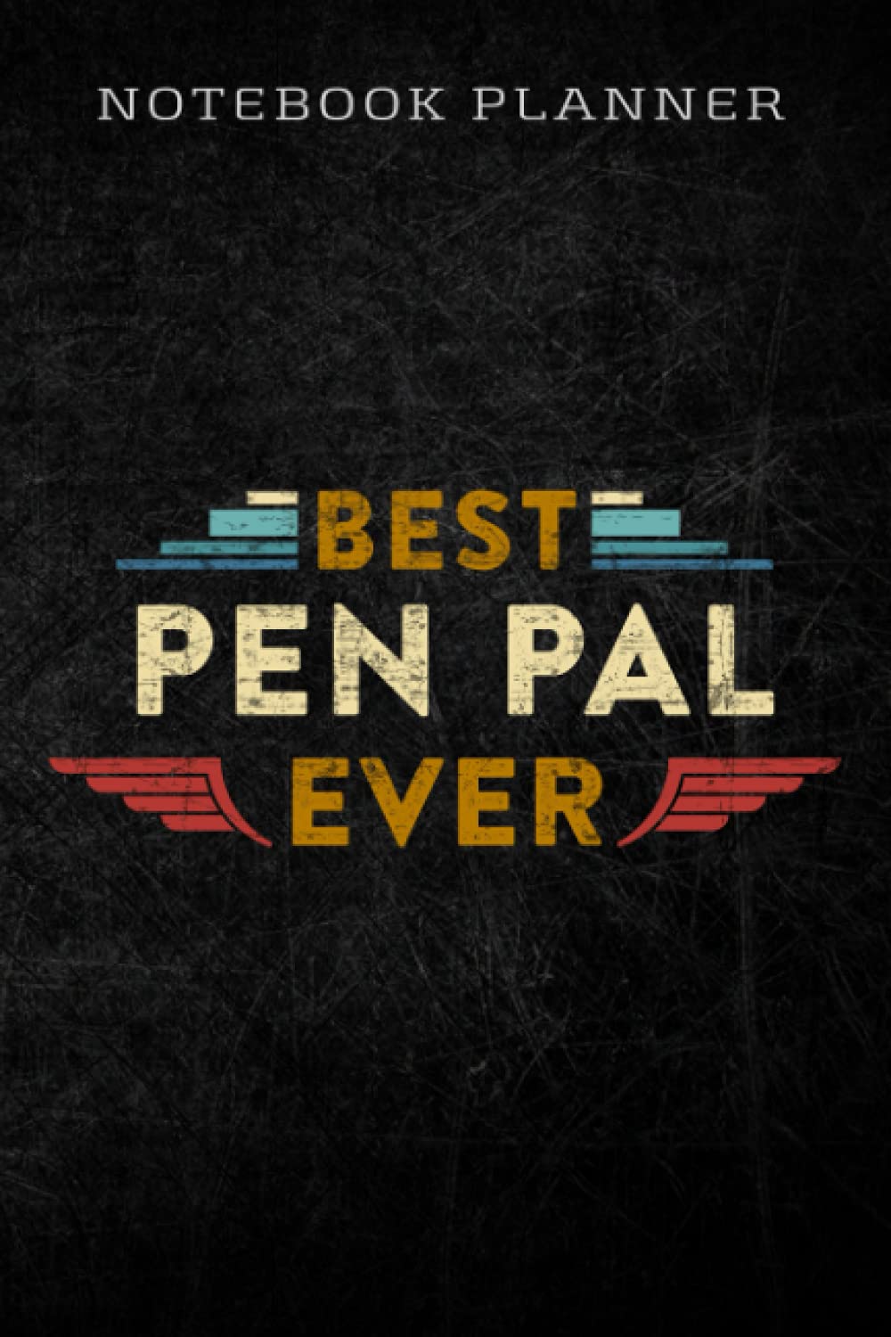 Independently PublishedNotebook Planner Pen Pal Gifts Best Pen Pal Ever Pen Friend Friendship Week graphic: Homework,To Do List,Homework,Personal,6x9 in ,PocketPlanner,Money,Journal