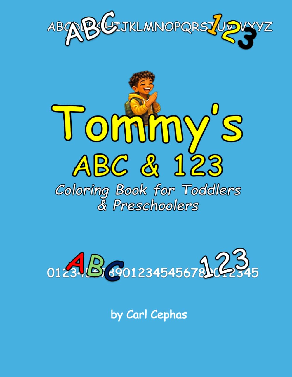 Tommy's ABC & 123: Coloring Book for Toddlers & Preschoolers
